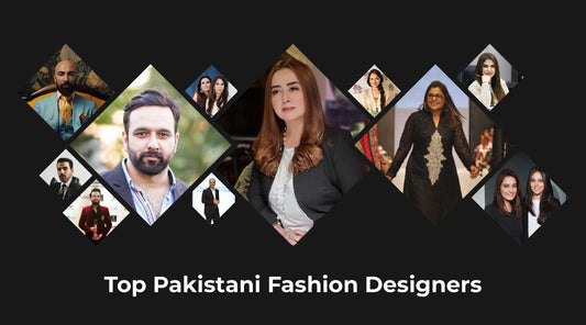 Top Pakistani Fashion Designers